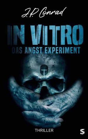 In Vitro Das Angst Experiment | J.P. Conrad
