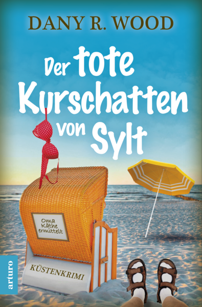 Der tote Kurschatten von Sylt | Dany R. Wood