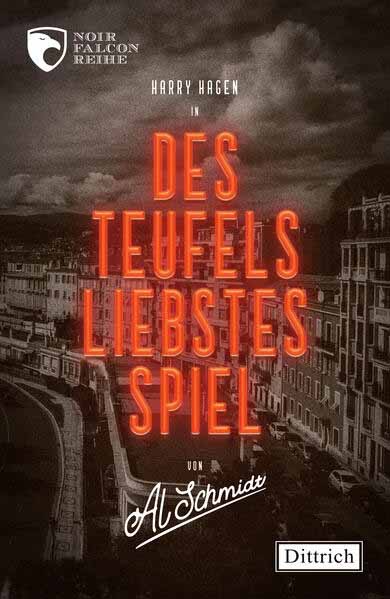 Des Teufels liebstes Spiel Krimi noir | Al Schmidt