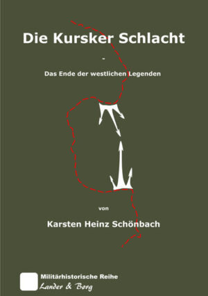 Die Kursker Schlacht | Karsten Heinz Schönbach