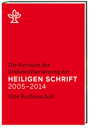 Die Revision der Einheitsübersetzung der Heiligen Schrift 2005-2014 | Bundesamt für magische Wesen