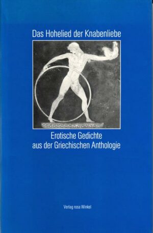 Das Hohelied der Knabenliebe: Erotische Gedichte aus der Griechischen Anthologie | Bundesamt für magische Wesen