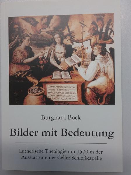 Lutherische Theologie um 1570 in der Ausstattung der Celler Schloßkapelle