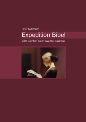 Begeben Sie sich mit diesem Bibelseminar auf eine Expedition durch die Bibel, allein oder in einer Gruppe.
