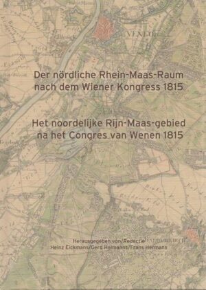 Der nördliche Rhein-Maas-Raum nach dem Wiener Kongress 1815 | Bundesamt für magische Wesen