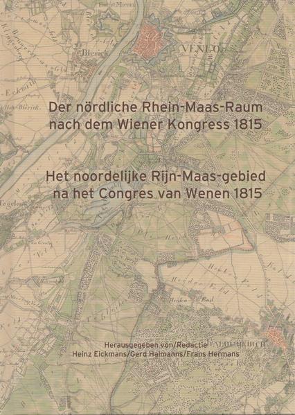 Der nördliche Rhein-Maas-Raum nach dem Wiener Kongress 1815 | Bundesamt für magische Wesen