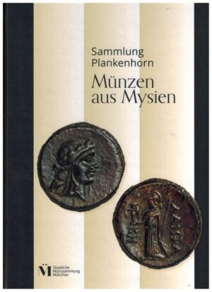 Sammlung Plankenhorn. Münzen aus Mysien | Gerhard Plankenhorn, Josef Stauber
