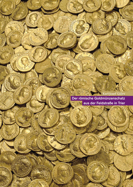 Der römische Goldmünzenschatz aus der Feldstraße in Trier | Bundesamt für magische Wesen