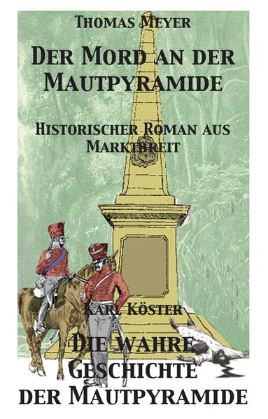 Roman aus Marktbreit, geschrieben von Thomas Meyer mit ausführlicher Recherche zur Mautpyramide von Karl Köster.