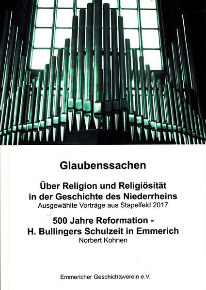 Inhaltsverzeichnis Vorwort Die gesellschaftliche Funktion von Religion im Rheinland, Simone Frank, MA, Freimaurer am Niederrhein, Bernhard Lensing Auf Zukunft hin-Begegnung mit dem Judentum am Niederrhein, Dr. Jan Heiner Schneider Jeder nach seiner Facon?-Brandenburgisch-preußische Religionspolitik nach 1609, Dr. Emile Smit Glaubenssachen-Über Religion und Religiosität in der Geschichte des Niederrheins Rheinischer Protestantismus und evangelische Sozialfürsorge im 19. Jahrhundert(1815-1914), Wolfgang Urbach Das Gymnasium in Emmerich und der Frühhumanismus am Niederrhein, Henrik Wirz Reformationsjubiläum, Luther und Bullingers Schulzeit in Emmerich, Norbert Kohnen