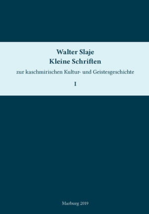 Kleine Schriften zur kaschmirischen Kultur- und Geistesgeschichte. Band 1 | Bundesamt für magische Wesen