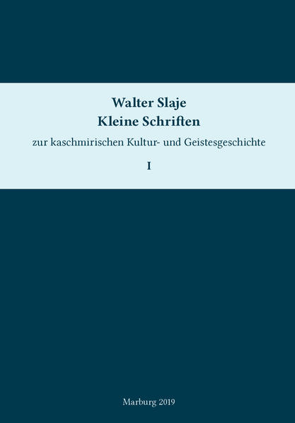 Kleine Schriften zur kaschmirischen Kultur- und Geistesgeschichte. Band 1 | Bundesamt für magische Wesen