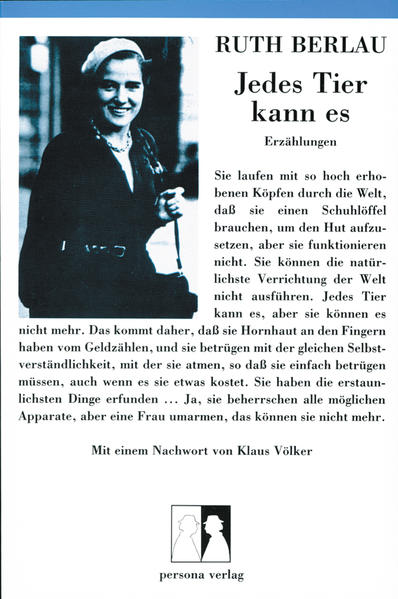 Jedes Tier kann es, aber die Männer können es nicht mehr: eine Frau umarmen. Ruth Berlaus Abrechnung mit dem Mythos vom männlichen Glücksbringer entstand 1940 und erschien im besetzten Kopenhagen unter dem Pseudonym Maria Sten. Die Texte haben bis heute nichts von ihrer Frische eingebüßt und leider auch nichts von ihrer Aktualität.