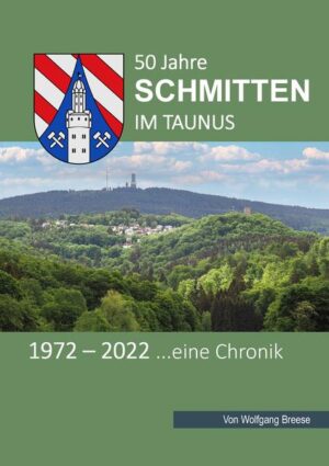 50 Jahre SCHMITTEN im TAUNUS | Wolfgang Breese
