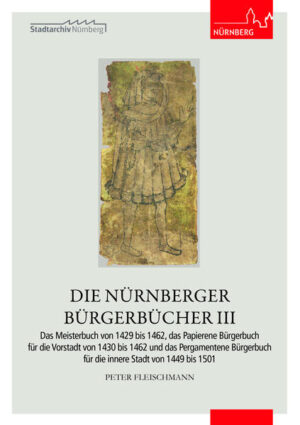 Die Nürnberger Bürgerbücher III | Peter Fleischmann