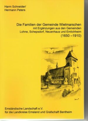 Ortsfamilienbücher Emsland/Bentheim: Die Familien der Gemeinde Wietmarschen (1650-1910)