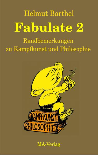 Fabulate 2: Randbemerkungen zu Kampfkunst und Philosophie | Bundesamt für magische Wesen