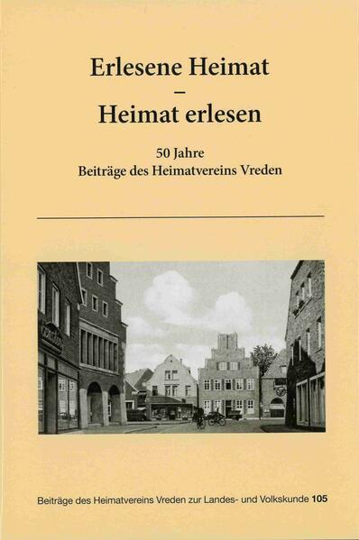 Heimat erlesen - erlesene Heimat | Wilhelm Elling, Hubert Krandick, Hermann Terhalle, Volker Tschuschke