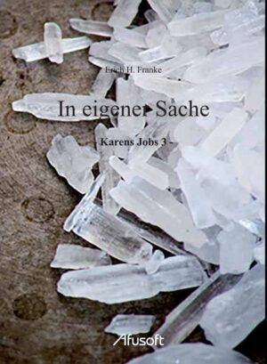 In eigener Sache - Karens Jobs 3- | Erich H. Franke