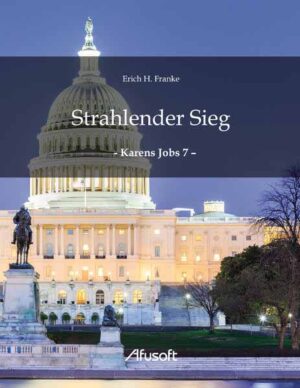 Strahlender Sieg - Karens Jobs 7 - | Erich H. Franke