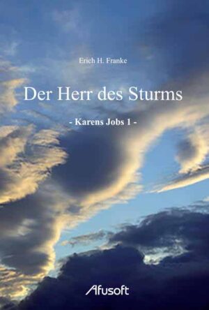 Der Herr des Sturms - Karens Jobs 9- | Erich H. Franke