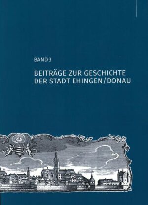 Beiträge zur Geschichte der Stadt Ehingen/Donau |