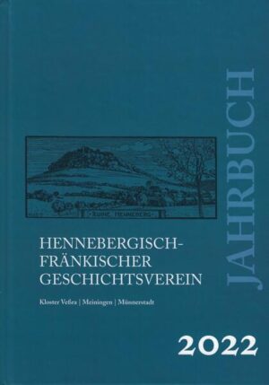 Jahrbuch Hennebergisch-Fränkischer Geschichtsverein | Dr. Johannes Mötsch, Achim Fuchs