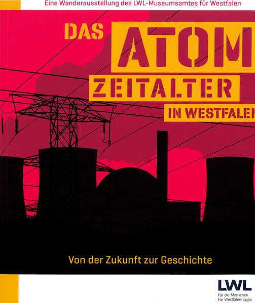 Das Atomzeitalter in Westfalen | Sarah Kuratiert von Pfeiffer