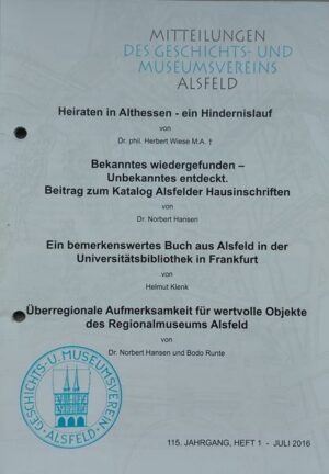 Heiraten in Althessen - ein Hindernislauf / Bekanntes wiedergefunden - Unbekanntes entdeckt (Alsfelder Hausinschriften) / Ein bemerkenswertes Buch aus Alsfeld in der U.-Bibliothek Frankfurt / Überregionale Aufmerksamkeit für wertvolle Objekte des Mus. Als | Bundesamt für magische Wesen