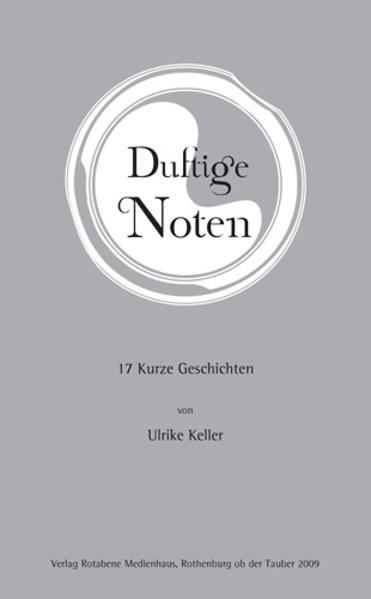 "Duftige Noten", 17 Geschichten, erfunden beim Oeffnen der Augen, hinter geschlossenem Laden, beobachtet unterwegs. Das ist's!