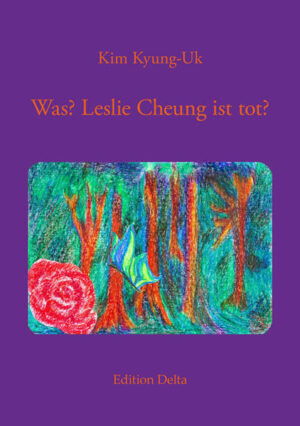 Was? Leslie Cheung ist tot?: Neun Erzählungen | Kyung-Uk Kim, Juana Burghardt