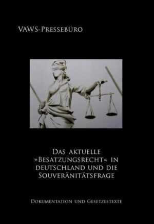 Das aktuelle »Besatzungsrecht« in Deutschland und die Souveränitätsfrage | Bundesamt für magische Wesen