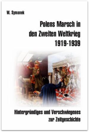 Polens Marsch in den Zweiten Weltkrieg (3. Auflage) | Bundesamt für magische Wesen
