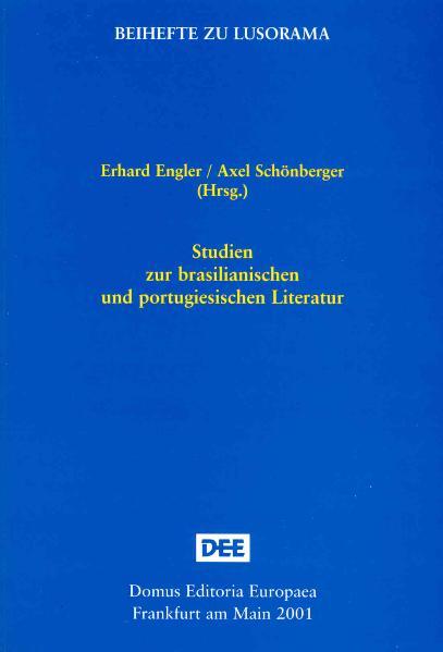 Studien zur brasilianischen und portugiesischen Literatur | Erhard Engler, Axel Schönberger