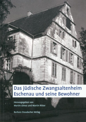 Das jüdische Zwangsaltenheim Eschenau und seine Bewohner | Bundesamt für magische Wesen