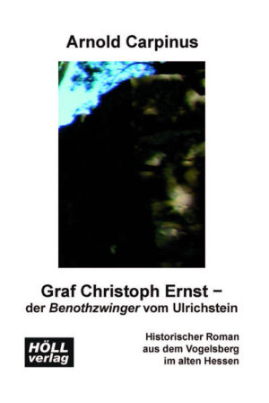 Graf Christoph Ernst - der Benothzwinger vom Ulrichstein | Bundesamt für magische Wesen