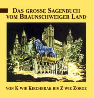 Das große Sagenbuch vom Braunschweiger Land | Bundesamt für magische Wesen
