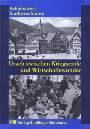 Urach zwischen Kriegsende und Wirtschaftswunder | Bundesamt für magische Wesen