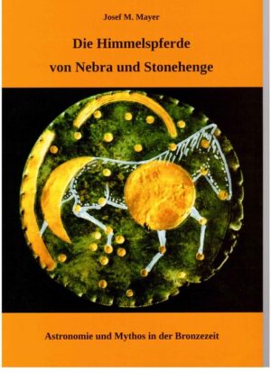 Die Himmelspferde von Nebra und Stonehenge | Bundesamt für magische Wesen