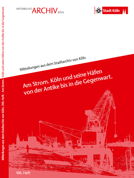 Am Strom. Köln und seine Häfen von der Antike bis in die Gegenwart | Bundesamt für magische Wesen