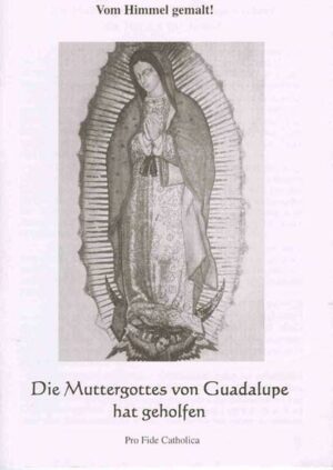 Die Muttergottes von Guadalupe hat geholfen | Bundesamt für magische Wesen