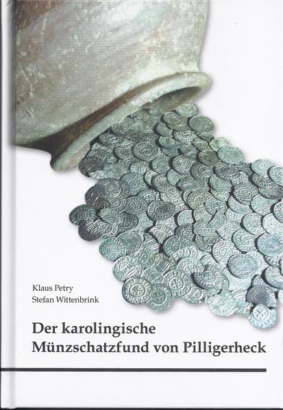 Der karolingische Münzschatzfund von Pilligerheck (Landkreis Mayen-Koblenz)