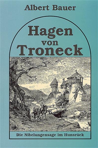 Hagen von Troneck: Die Nibelungensage im Hunsrück | Bundesamt für magische Wesen