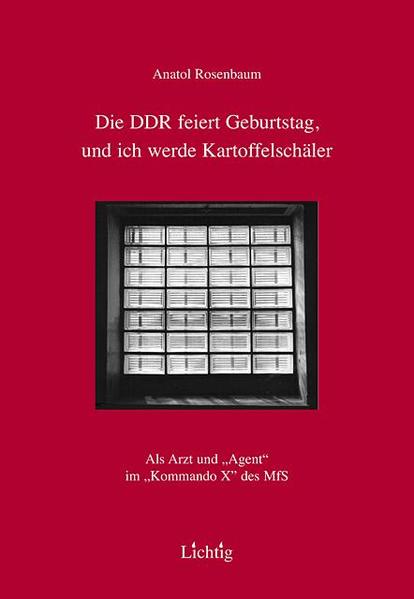 Dr. Anatol Rosenbaum, 1968 als vermeintlicher zionistischer Agent verurteilt, beschreibt die Stationen seiner Haft-Odysee als oppositioneller Kinderarzt in den Gefängnissen der Staatssicherheit der DDR.