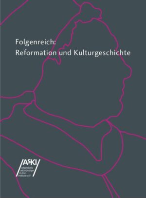 Folgenreich: Reformation und Kulturgeschichte | Bundesamt für magische Wesen