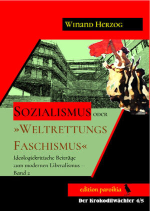 Sozialismus oder "Weltrettungsfaschismus"? | Winand Herzog