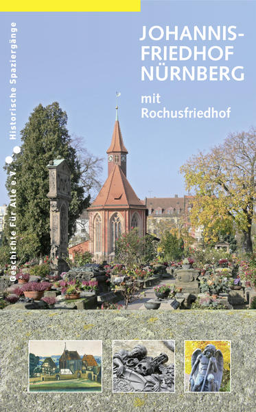 Johannisfriedhof Nürnberg (mit Rochusfriedhof) | Bernd Windsheimer, Uwe Werk
