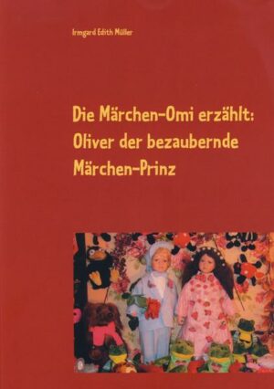 Die Märchen-Omi erzählt: Oliver der bezaubernde Märchen-Prinz | Bundesamt für magische Wesen