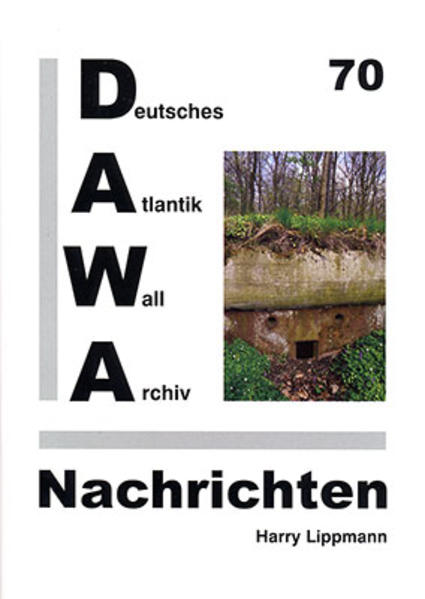 DAWA Nachrichten des Deutschen Atlantikwall-Archivs | Bundesamt für magische Wesen