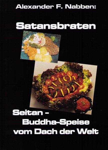 Vegankoch Alexander F. Nabben: Satansbraten Seitan- Buddha- Speise vom Dach der Welt 103 Seiten auf Umweltpapier, 8 Seiten Hochglanz mit Photos, DIN A 5. Illustriert mit Zeichnungen. Packpapier- Verlag. Über 134 vegane Rezepte ohne Fleisch, Fisch, Ei, Milch, Honig. Soßen, Salate, Suppen, Hauptspeisen, Schnitten und „Braten“, Delikatessen, Shakes, Puddings, Aufstriche, Party- Platten,.alles auf Weizenbasis. INHALT: * Widmung und Danke -- In Teufels Küche -- Einleitung * Seitan: DIE fleischlose Alternative -- Kritische Fragen -- Die Welt, von der wir leben * Meine Seitan- Geschichte -- Kleine Warenkunde * Tipps und Hinweise zum Start: * Weitere Zutaten. Lebensmittel. Mengen, Zeiten und Variationen. Tierisches. Zeit und Geld. Phantasie und Stil * Die ganzheitliche Verwendung -- Die Herstellung von Seitan * REZEPTE: Saucen zur Herstellung von Seitan: Traditionelle Grundsauce. Knoblauch- Sauce. Rote Sauce. Feuer- Sauce. Gelbe Sauce. Makro- Sauce.Licht- Sauce Seitan: Grundzubereitungen: Seitan Natur. Seitan gebraten.frittiert. gegrillt. gebacken. durchgedreht. Seitan- Rollbraten Salate mit Seitan: Karotten- Salate. Waldorf- Salat. Seitan - Salat Olé.Chinatown- Salat.Seitan- Salat Mexiko. Seitan Salat Morgenland. Salat- Oriental. Sprießender Seitan- Salat. Algen- Salat. Salat Harlekin. Seitan Taboulé. Seitanisch rote Rohkost. Seitan - Salat Spezial. Seiten „Mardi Gras“. Ohne Thunfisch- Salat Speise- Saucen für Seitan: Tofunaise. Tofu- Creme- frech. Avocado- Dressing. “béchamel”- sauce … Pilz- “Rahm”- sauce … Hefe- Sauce … “Braten”- Sauce … Nuss- Sauce … Meeres- Sauce … Barbeque- Sauce … “Jäger”- Sauce Kartoffel- Lauch- Suppe. Tomaten- Suppe. Eigen- Artige „Gulasch“ - Suppe. Seitanische Pilzsuppe. Japanisches Süppchen. Grüne Suppe. Rote Suppe Suppen mit Seitan: Seitan- Hauptspeisen: Seitan- „Gut Bürgerlich“. Seitan- Kartoffel- Gratin. Seitan-„Hubertus“. Seitan- Maroni. Seitan- Orange. Seitan- „Madeira“. Seitan- „wie damals“. Chili con Seitan. Cashew- Seitan … Seitan- in der Blume. Seitan an Sultanienlauchschaum. Seitan- „Indian Stile“. Seitan- Broccoli. Seitan- Geschnetzeltes. Seitan- Ragout „Kreusberg“. Waldfrucht- Seiten. Seitan- „Exotic Traum“. Seitan vom Meersgrund. Seitan- „Hollandaise“, „Pesto Reviera“- Seitan. Seitan- Köstlich Östlich. Seitan Süß/ Sauer. „Banana Di` ego“- Seitan … “Costa- Rica” - Seitan … Seitan- Roulade. Seitan am Spieß. Seitan im Wok. Seitan- Fondue. Seitan im Bierteig. Seitan- „Rösti“. Seitan- Spinatbällchen. Seitan- gefüllte Paprika- Schoten. Seitan- Füllungen Seitan- Schnitten, Seitan- Braten: Seitan- Schnitten in „Rahm- Sauce“. Seitan Bratschnitten. Satans- Braten. gefüllter Satansbraten. Seitan- „Sauerbraten“. Seiten „Steak Schwarzwälder Kirsch“. Seitan- Tolle Rolle. Seitan- „Broccolino“. Seitan- Theater. Seitan- Kinderteller Gehacktes Seitan: Seitan mit Bratkartoffeln. Seitan- Zucchini- Pfanne. Seitan Pfanne des Hauses. Seitan Bolognese. Seitan- „Piroshki“. Seitan- Curry. Seitan- Lasagne. Seitan- Bratäpfel. Seitan gefüllte Weinblätter. Seitan- Buletten. Seitan- Hamburger. Seitan „Cevaptschitschi“. Seitan- Bratrolle. Seitan- Würzkugeln oder Hackbällchen. Seitan- Terrine ohne Leber oder Käse. Seitan- Pilzhackbraten. Seitan- Kürbisterrine. Seitan Terrine „Klarer Fall“. Seitan- Pasten und Aufstriche * Seitan- Party- Delikat- Essen: Seitan- Canape´ s. Seitan auf Chicoree- Schiffchen … Seitan- Mini- Spieße … Seitan- Toast “Bombay” … Manna- Seitan … Seitan- Döner … Seitan- Gyros … Seitan im Früchtenest … Seitan- Fingerfood … Seitan- Bratrolle im Gewand … Seitan- gefüllte Champignons … Seitan “bloody Mary” … Seitan- Party- Platte Weizenstärke im Dauer- Einsatz: Weizen- Milk- Shake. Weizenmilch- Majonaise. Weizenmilch- Pudding. Weizenmilch- Suppe. Weizenmilch- Fruchtkaltschale. Weizenmilch- Guss. Nuss- Kekse Literaturhinweise und Photos